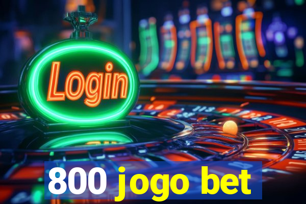 800 jogo bet